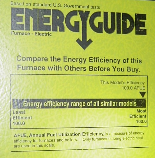 A 100% efficient electric furnace sometimes comes with an Energy Guide label showing its efficiency as 100 AFUE (Annual Fuel Utilization Efficiency) [Photo by Energy Vanguard]