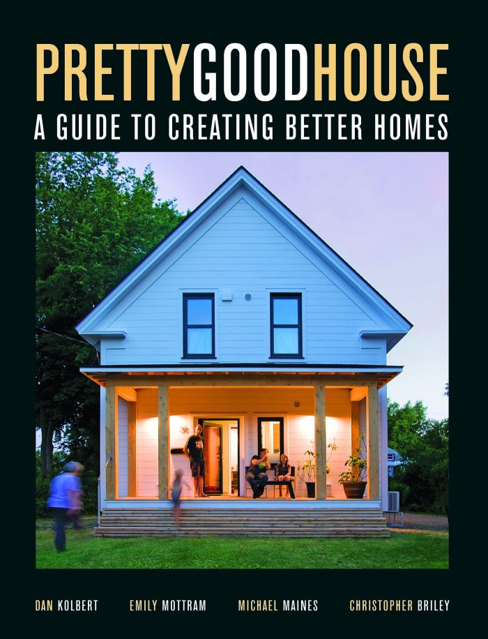 https://images.greenbuildingadvisor.com/app/uploads/2022/09/26094117/Pretty-Good-House-cover-photo-700x916.jpg